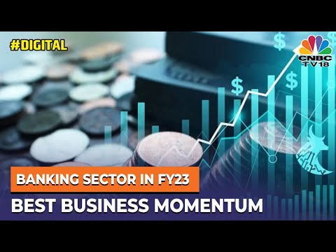 Finstreet | Banking sector in FY23, best ever business momentum